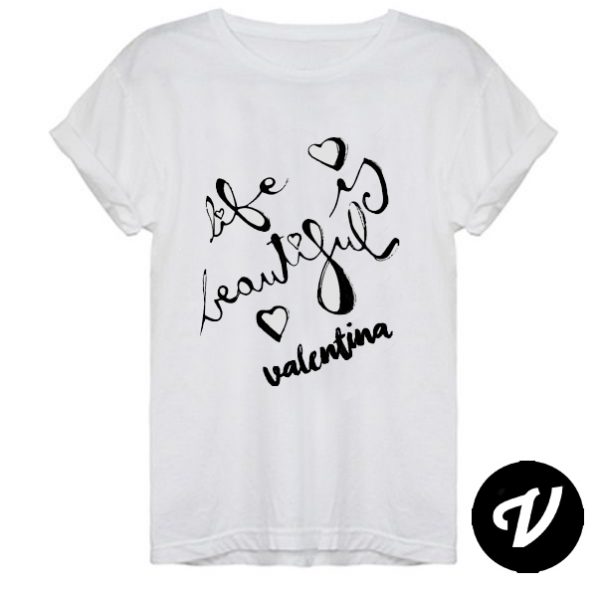 Camisetas Valentina life is beautiful